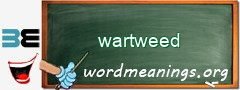 WordMeaning blackboard for wartweed